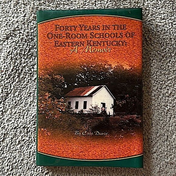 “Forty Years In The One-Room Schools of Eastern Kentucky” by Curt Davis - Picture 2 of 6